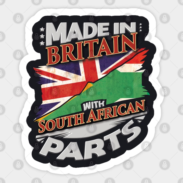 Made In Britain With South African Parts - Gift for South African From South Africa Sticker by Country Flags